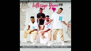 AmaTycoolerDj Yamza Feat Big Nuz amp Dj Tira  Intliziyo Yami Official Audio [upl. by Raval]