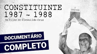 quotConstituinte 19871988quot 2012 de Cleonildo Cruz  FILME COMPLETO [upl. by Nohpets360]