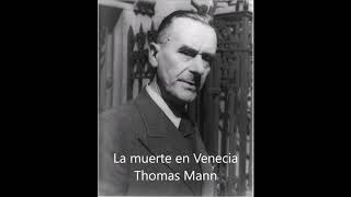 Thomas Mann La muerte en Venecia Audiolibro completo en español latino [upl. by Hosfmann116]