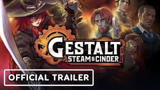 Gestalt Steam amp Cinder  Official Launch Trailer [upl. by Sherlock]