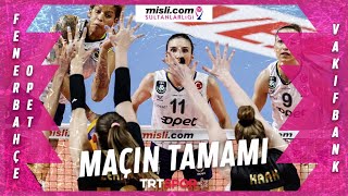 Fenerbahçe Opet 3  1 VakıfBank Maçın Tamamı  Mislicom Sultanlar Ligi Final Etabı 1 Maç [upl. by Carly]