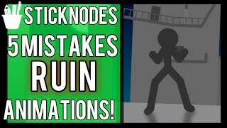 Stick Nodes 5 Common Mistakes That RUIN an Animation  StickNodes Tutorial  RYZNG [upl. by Shel368]