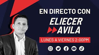 EN DIRECTO CON ELIECER AVILA 8 AGO 2024 [upl. by Beret]