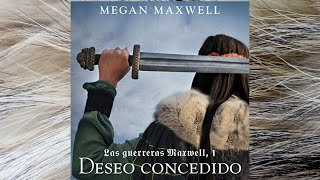 Deseo Concedido Audiolibro Megan Maxwell Saga las Guerreras Maxwell 1 [upl. by Yerdna]