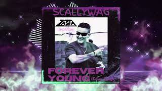 Scallywag  Forever Young DJ ZaSta Remix [upl. by Neelrihs808]