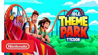 Idle Theme Park Tycoon  NTSC Trailer  Nintendo Switch [upl. by Fauver]