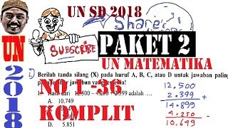 pembahasan soal UNBK SD 2018 matematika PAKET 2  UN SD 2018no 1 35 KOMPLIT [upl. by Jeramey325]