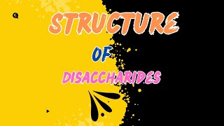 Structure Of Disaccharides  Bio chemistry  Microbiology Biotechnology [upl. by Gilbart]