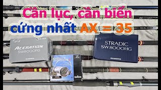 Cần lục cứng 35 cần biển cứng AX 5m4 Shimano Acerration SW 8000 PG Shimano Stradic SW 8000 HG [upl. by Darrey]