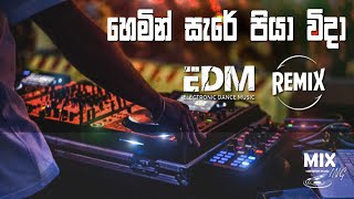 hemin sare piya wida remix  EDM cover  DJ cover  T M Jayarathne [upl. by Nuajed]