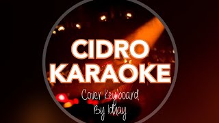 Cidro  Karaoke Versi Pop Cover FDAP [upl. by Evilc]