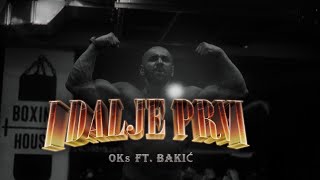 OKs ft Bakić  I DALJE PRVI [upl. by Aitnauq]