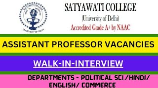 📢 Assistant Professor Vacancies in SATYAWATI COLLEGE 🚨 WALKININTERVIEW job jobsearch jobalert [upl. by Marrilee]