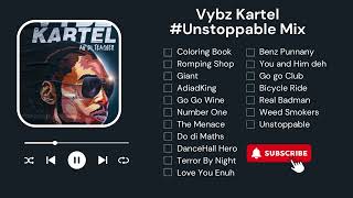 Vybz Kartel UNSTOPPABLE  NONSTOP Music Mix DJ P [upl. by Strephonn291]