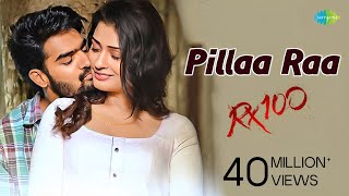 Pillaa Raa Video Song  RX 100  Kartikeya  Payal Rajput  Anurag Kulkarni  Chaitan Bharadwaj [upl. by Gawen]