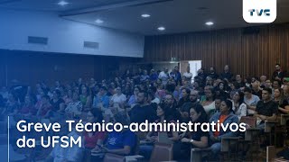 Greve dos TécnicoAdministrativos da UFSM [upl. by Dlorad386]