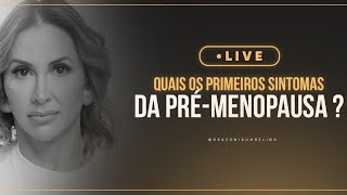 Quais os Primeiros Sintomas da PréMenopausa [upl. by Franzoni]