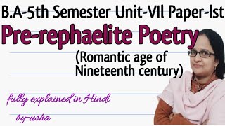 PreRaphaelite Poetry in Romantic Age and Nineteenth Century II BA5th Semester UnitVIIPaperlst [upl. by Cresa]