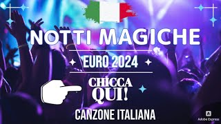 NOTTI Magiche 🫶😭 Nuova Canzone  ITALIA EURO 2024 [upl. by Carlota]