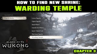 WARDING TEMPLE Location Guide SHRINE How to Reach  Black Myth Wukong  Chapter 3 [upl. by Ettedualc]