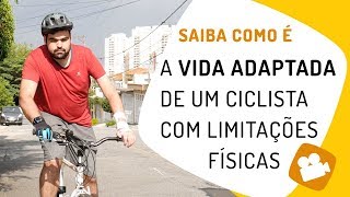 Dicas para ciclistas com deficiências físicas Pedaleria e Vida Adaptada [upl. by Clement]