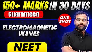 150 Marks Guaranteed ELECTROMAGNETIC WAVES  Quick Revision 1 Shot  Physics for NEET [upl. by Verdi]