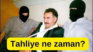 Öcalan ne zaman tahliye edilecek [upl. by Aurelia288]