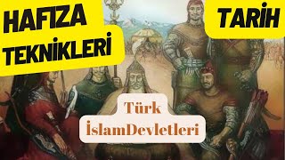 HAFIZA TEKNİKLERİYLE TARİH TÜRK İSLAM DEVLETLERİ tarih kpss yks ayt like tyt [upl. by Adamson400]