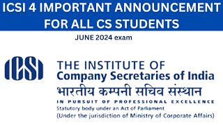 ICSI 4 IMPORTANT ANNOUNCEMENT FOR ALL CS STUDENTS FOR JUNE 2024 EXAM  ICSI NEW SYLLABUS UPDATE [upl. by Cardinal]