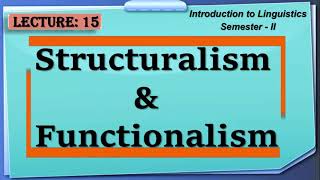 Structuralism Vs Functionalism  Schools of Linguistics  Lecture 15  LinguisticsII [upl. by Rather306]