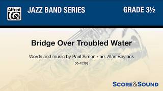 Bridge Over Troubled Water arr Alan Baylock – Score amp Sound [upl. by Bender]