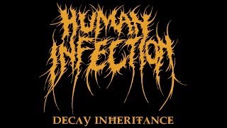 Human Infection  Decay Inheritance Suffocation Obituary amp Cannibal Corpse [upl. by Oettam]