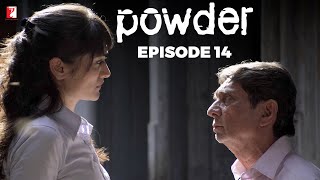 Powder  Full Episode 14  TV Series [upl. by Giacopo797]