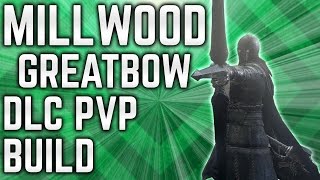 Dark Souls 3  Millwood Greatbow PvP  Archer DLC Build [upl. by Emilie]