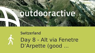 Day 8  Alt via Fenetre D’Arpette good weather only [upl. by Odnalo228]