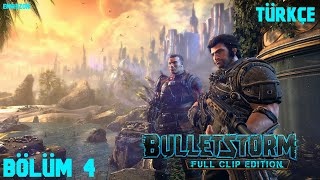 Bulletstorm Full Clip Edition Bölüm 4 Türkçe Altyazı Yorumsuz [upl. by Aymer]