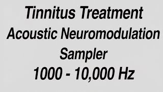 Tinnitus Treatment with Acoustic Coordinated Reset Neuromodulation Tone Samples for 1000  10000 Hz [upl. by Artenra]