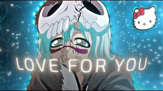 Love For You 💙 Nelliel   Bleach EditAMV 4K Quick [upl. by Nepsa]