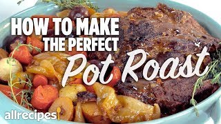 How to Make the Perfect Pot Roast  Allrecipes [upl. by Pilif385]