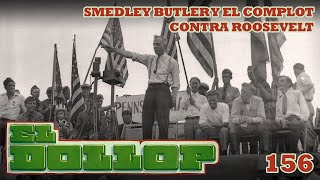 E156 Smedley Butler y el Complot contra Roosevelt [upl. by Kelwin]