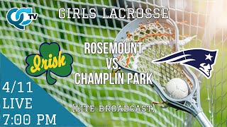 Girls Lacrosse Rosemount  Champlin Park  Champlin Park High School  QCTV [upl. by Marabelle]