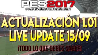 PES 2017 PARCHE 101  ACTUALIZACIÓN EN VIVO LIVE UPDATE 1509 [upl. by Rehctaht]