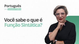 Saiba o que são Funções Sintáticas  Aula de Português para Concurso [upl. by Emmalynn]