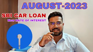 SBI CAR LOAN  AUG2023  Latest Updates [upl. by Meares]