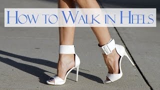 How to walk in heels [upl. by Gorges]