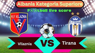 🛑LIVE KF Vllaznia vs KF Tirana  Albania  Kategoria Superiore Round 2  Full Match Live Streaming [upl. by Ximena]