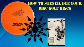 How To Stencil Dye Disc Golf Disc [upl. by Zeke]