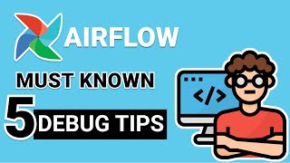 5 MUST KNOW Airflow debug tips and tricks  Airflow Tutorial Tips 1 [upl. by Ferne]