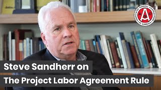 Advocacy Alert Steve Sandherr on Bidens Project Labor Agreement Rule [upl. by Aytak112]