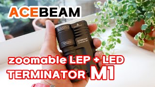 줌기능의 화이트레이져 LEP와 확산형 LED 듀얼라이트 acebeam terminator M1 역대급 하이엔드모델 와우 [upl. by Rexanne]